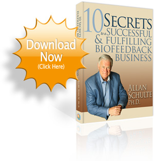 Download 10 Secrets to a Successful and Fulfilling Biofeedback Business Now!